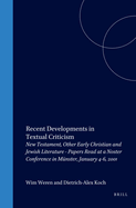 Recent Developments in Textual Criticism: New Testament, Other Early Christian and Jewish Literature - Papers Read at a Noster Conference in Mnster, January 4-6, 2001