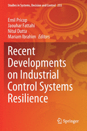 Recent Developments on Industrial Control Systems Resilience