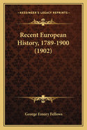 Recent European History, 1789-1900 (1902)