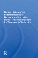 Recent History Of The Federal Republic Of Germany And The United States: Recommendations For Treatment In Textbooks