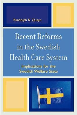 Recent Reforms in the Swedish Health Care System: Implications for the Swedish Welfare State - Quaye, Randolph