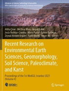 Recent Research on Environmental Earth Sciences, Geomorphology, Soil Science, Paleoclimate, and Karst: Proceedings of the 1st MedGU, Istanbul 2021 (Volume 4)