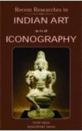 Recent Researches in Indian Art and Iconography: Dr. C.P.Sinha Felicitation Volume