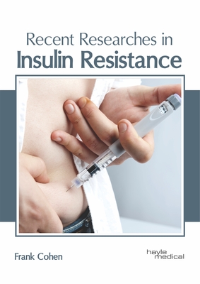 Recent Researches in Insulin Resistance - Cohen, Frank (Editor)