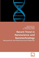 Recent Trend in Nanoscience and Nanotechnology