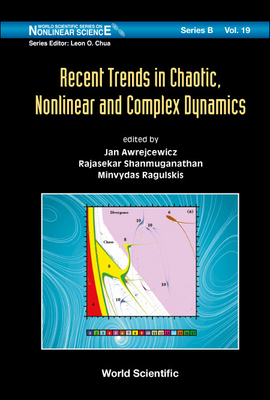 Recent Trends in Chaotic, Nonlinear and Complex Dynamics - Jan Awrejcewicz, Rajasekar Shanmuganatha