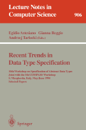 Recent Trends in Data Type Specification: 10th Workshop on Specification of Abstract Data Types Joint with the 5th Compass Workshop, S. Margherita, Italy, May 30 - June 3, 1994. Selected Papers