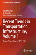 Recent Trends in Transportation Infrastructure, Volume 1: Select Proceedings of TIPCE 2022