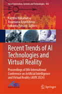 Recent Trends of AI Technologies and Virtual Reality: Proceedings of 8th International Conference on Artificial Intelligence and Virtual Reality (Aivr 2024)