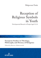 Reception of Religious Symbols in Youth: Developmental Research of People Aged 12-24