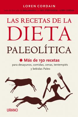Recetas de la Dieta Paleolitica, Las - Cordain, Loren, PH.D.