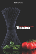 Recetas Gourmet de Italia TOSCANA: La cocina italiana y toscana en clave gourmet