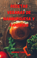 Recetas Veganas de Hamburguesa Y Sandwich