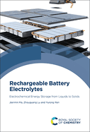 Rechargeable Battery Electrolytes: Electrochemical Energy Storage from Liquids to Solids