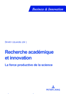 Recherche Acadmique Et Innovation: La Force Productive de la Science