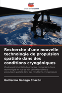 Recherche d'une nouvelle technologie de propulsion spatiale dans des conditions cryogniques