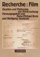 Recherche--Film : Quellen und Methoden der Filmforschung - Bock, Hans-Michael, and Jacobsen, Wolfgang