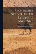 Recherches Nouvelles Sur L'histoire Ancienne