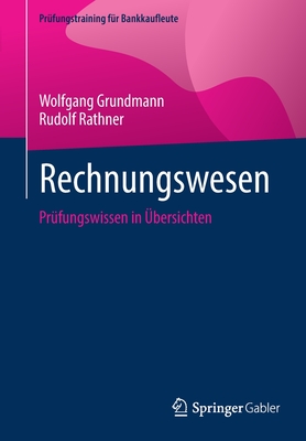 Rechnungswesen: Pr?fungswissen in ?bersichten - Grundmann, Wolfgang, and Rathner, Rudolf