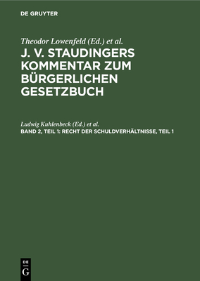 Recht Der Schuldverh?ltnisse, Teil 1 - Kuhlenbeck, Ludwig (Editor), and Kober, Karl (Editor)