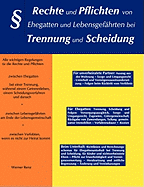 Rechte und Pflichten von Ehegatten und Lebensgef?hrten bei Trennung und Scheidung