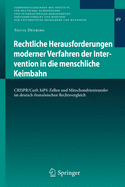 Rechtliche Herausforderungen moderner Verfahren der Intervention in die menschliche Keimbahn: CRISPR/Cas9, hiPS-Zellen und Mitochondrientransfer im deutsch-franzsischen Rechtsvergleich