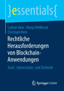 Rechtliche Herausforderungen Von Blockchain-Anwendungen: Straf-, Datenschutz- Und Zivilrecht