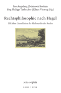 Rechtsphilosophie Nach Hegel: 200 Jahre Grundlinien Der Philosophie Des Rechts