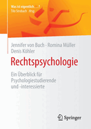 Rechtspsychologie: Ein ?berblick f?r Psychologiestudierende und -interessierte