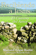 Recibiendo a Jess: El Camino del Amor