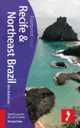 Recife & Northeast Brazil Footprint Focus Guide: Includes Olinda, Fortaleza, Penedo, Pipa, Souza, Fernando de Noronha