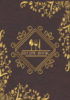 Recipe book: Recipe binder: Elegant recipe holder to Write In Recipe cards, chic Food Graphics design, Document all Your recipe box and Notes for Your Favorite, Collect the Recipes You Love in Your Own Custom recipe keeper, 100-Pages 7 x 10 - Library, Justin Chilli