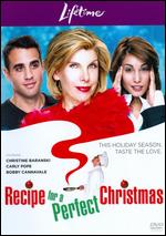 Recipe for a Perfect Christmas - Sheldon Larry