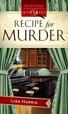 Recipe for Murder - Harris, Lisa