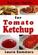 Recipe Hacks for Tomato Ketchup