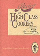 Recipes for High Class Cookery - Lessels, Julie (Editor)