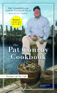 Recipes from My Life: Unabridged Stories from the Pat Conroy Cookbook