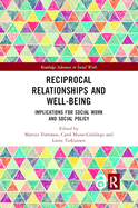Reciprocal Relationships and Well-being: Implications for Social Work and Social Policy
