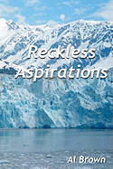 Reckless Aspirations