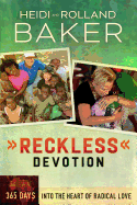 Reckless Devotion: 365 Days Into the Heart of Radical Love
