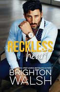 Reckless Heart: A Best Friend's Brother Small Town Romance