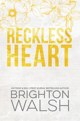 Reckless Heart Special Edition: A Best Friend's Brother Small Town Romance - Walsh, Brighton