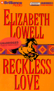 Reckless Love - Lowell, Elizabeth, and Merlington, Laural (Read by)