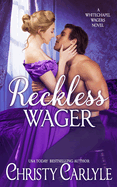 Reckless Wager: A Whitechapel Wagers Novel