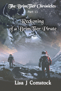 Reckoning of a BrimTier Pirate: The BrimTier Chronicles