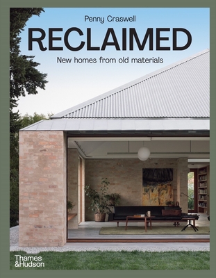 Reclaimed: New Homes from Old Materials - Craswell, Penny