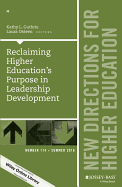 Reclaiming Higher Education's Purpose in Leadership Development: New Directions for Higher Education, Number 174