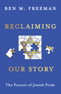 Reclaiming Our Story: The Pursuit of Jewish Pride