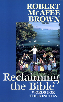 Reclaiming the Bible - Brown, Robert McAfee