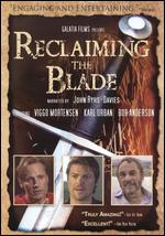 Reclaiming the Blade - Daniel McNicoll
